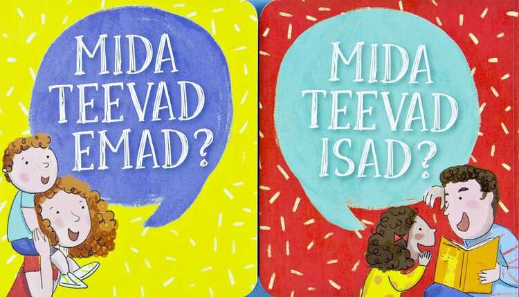 Mida Teevad Emad? Mida Teevad Isad?
