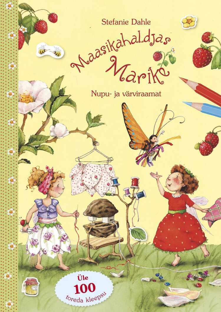 Maasikahaldjas Marike. Nupu- Ja Värviraamat