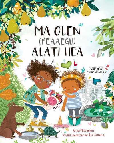 Ma olen (peaaegu) alati hea