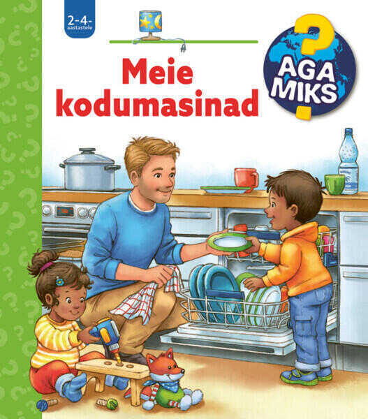 Aga miks? Meie kodumasinad