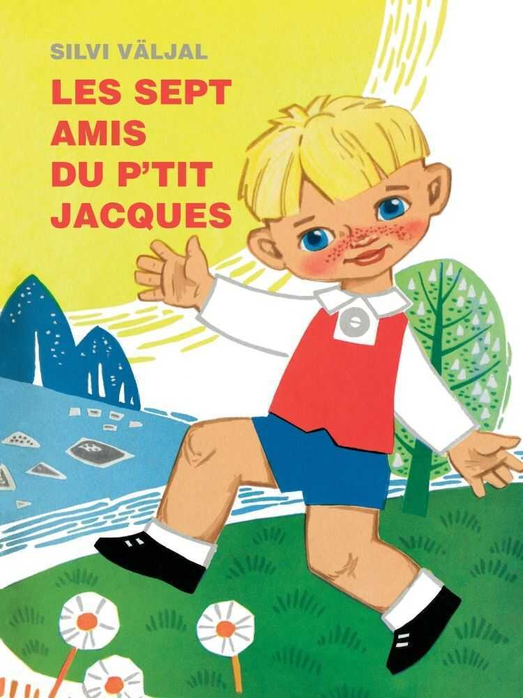 Les Sept Amis du P’tit Jacques