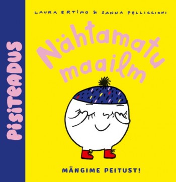 Pisiteadus. Nähtamatu Maailm. Mängime Peitust!