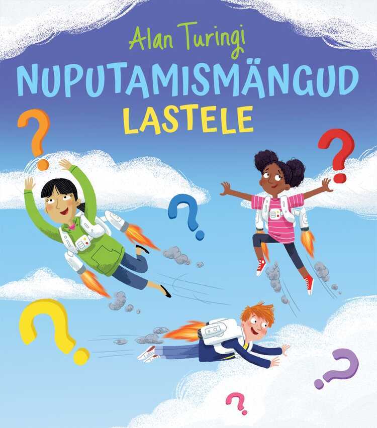 Alan Turingi nuputamismängud lastele. Tööraamat