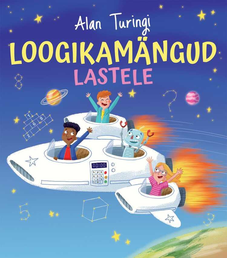 Alan Turingi loogikamängud lastele. Tööraamat