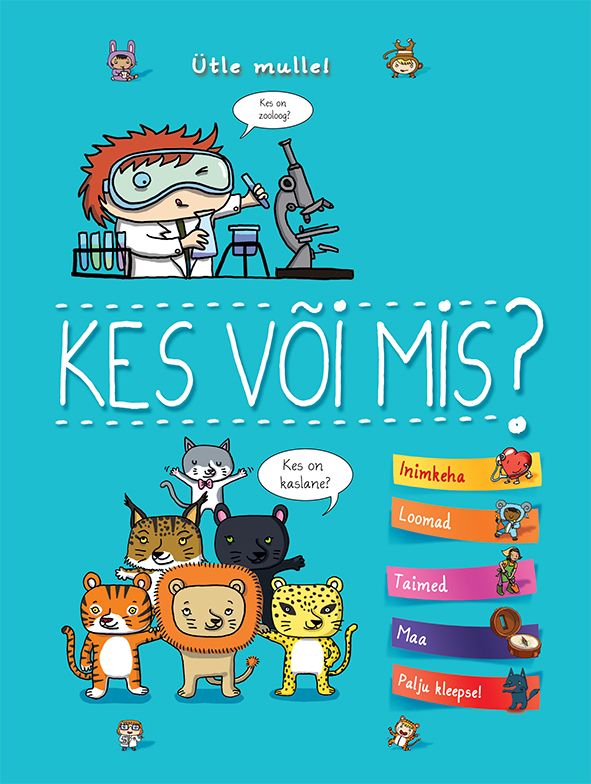 Ütle mulle, kes või mis?!