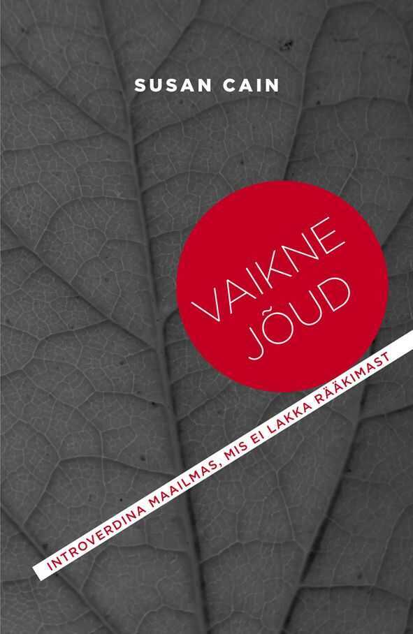 Vaikne jõud. Introverdina maailmas, mis ei lakka rääkimast
