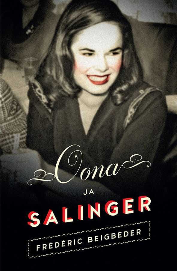 Oona ja Salinger — Frédéric Beigbeder
