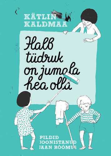 Halb tüdruk on jumala hea olla
