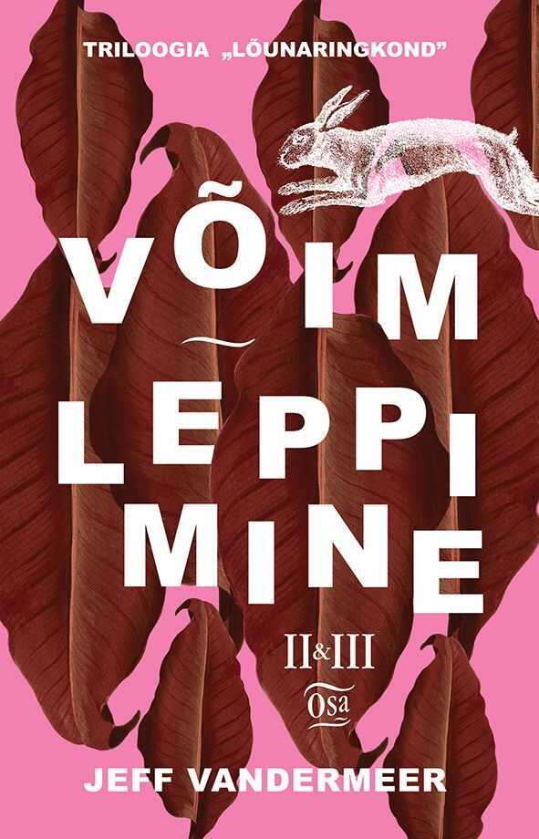 Võim. Leppimine. Lõunaringkonna Triloogia 2. Ja 3. Osa