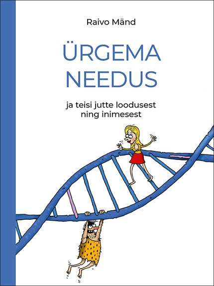 E-raamat: Ürgema needus ja teisi jutte loodusest ning inimesest