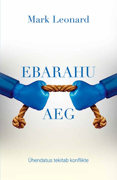 E-raamat: Ebarahu aeg. Ühendatus tekitab konflikte