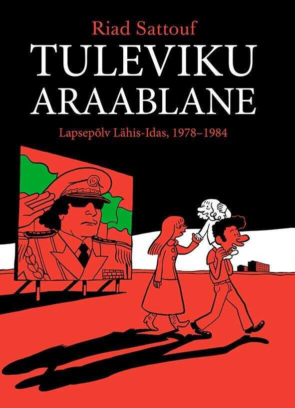 Tuleviku araablane. Lapsepõlv Lähis-Idas, 1978–1984