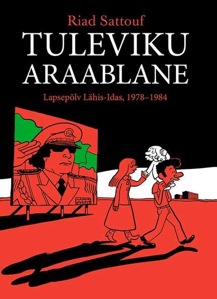 E-raamat: Tuleviku araablane. Lapsepõlv Lähis-Idas, 1978–1984