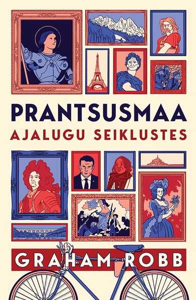 E-raamat: Prantsusmaa. Ajalugu seiklustes