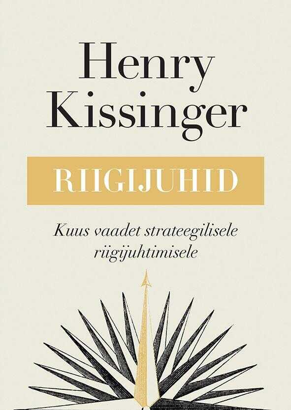 Riigijuhid. Kuus vaadet strateegilisele riigijuhtimisele