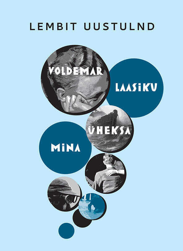 Voldemar Laasiku üheksa mina. Elu nagu filmis