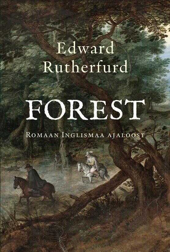 Forest. Romaan Inglismaa ajaloost