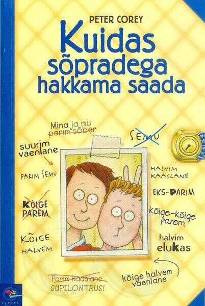 Kuidas sõpradega hakkama saada