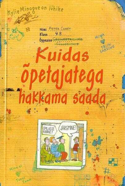 Kuidas õpetajatega hakkama saada