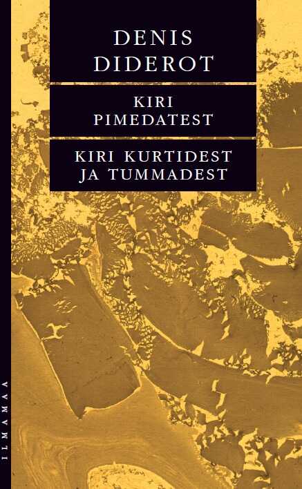 Kiri pimedatest. Kiri kurtidest ja tummadest