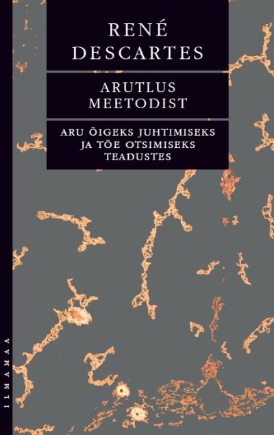 Arutlus meetodist. Aru õigeks juhtimiseks ja tõe otsimiseks teadustes