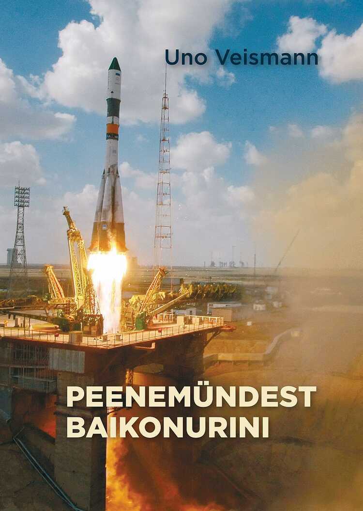 Peenemündest Baikonurini. Nõukogude Liidu Raketid Ja Nende Konstruktorid
