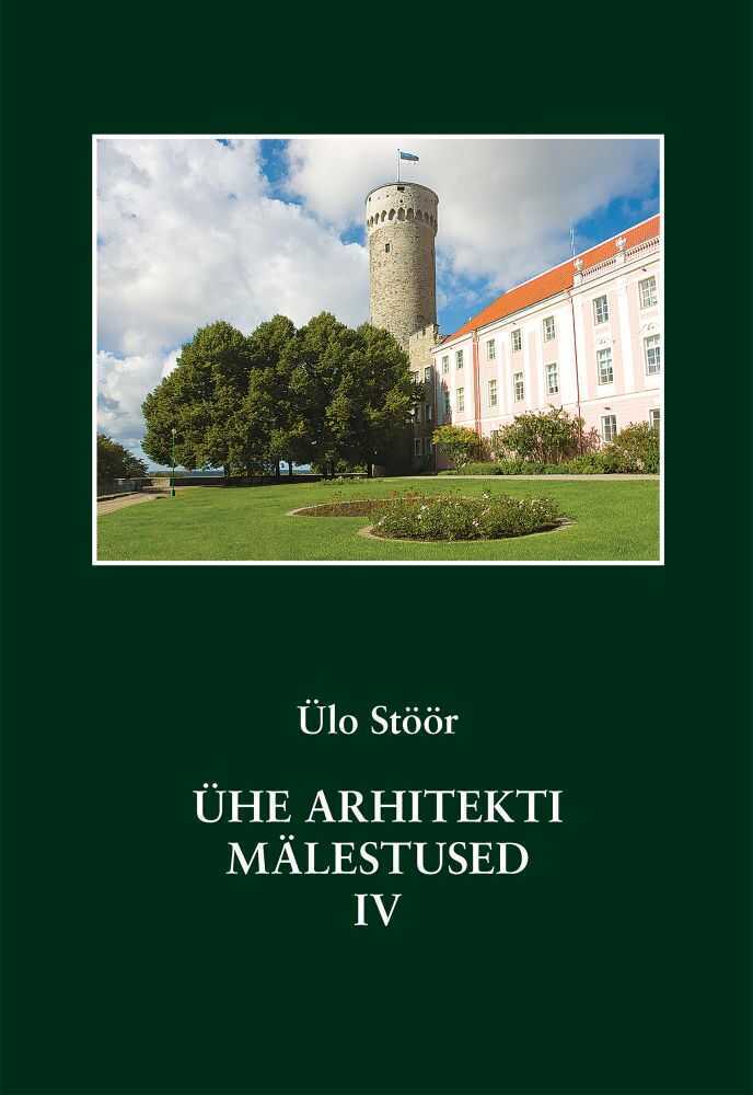 Ühe Arhitekti Mälestused 1976–2016 Iv