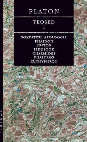 Teosed I. Sokratese Apoloogia. Phaidon. Kriton. Piton. Pidusöök. Charmides.