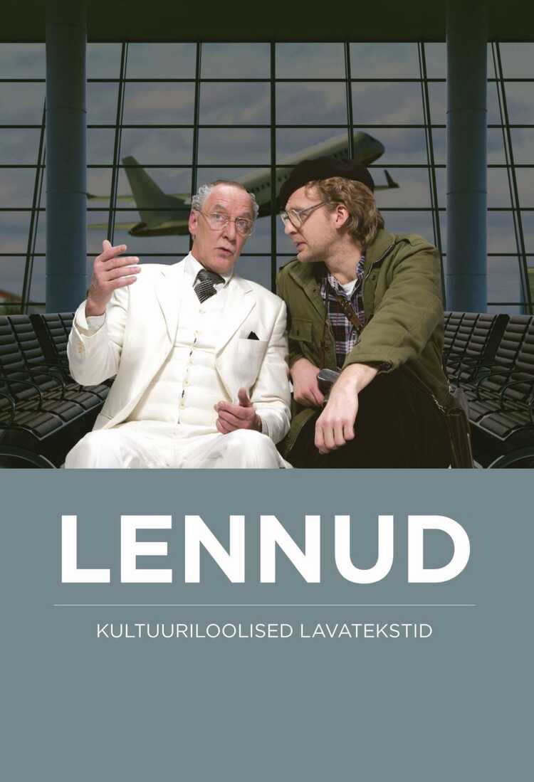 Lennud. Kultuuriloolised Lavatekstid