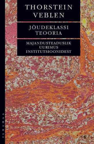 Jõudeklassi teooria. Majandusteaduslik uurimus institutsioonidest