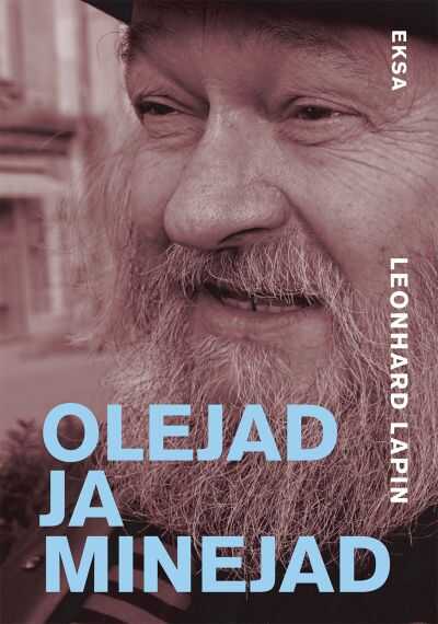Olejad Ja Minejad. Mälestusi Ja Mõtisklusi
