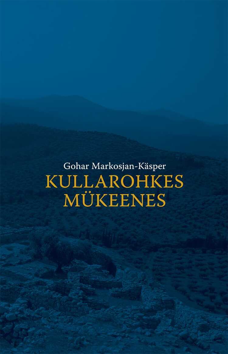 Kullarohkes Mükeenes