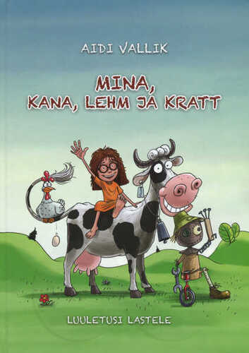 Mina, kana, lehm ja kratt