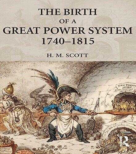 The Birth of a Great Power System 1740-1815