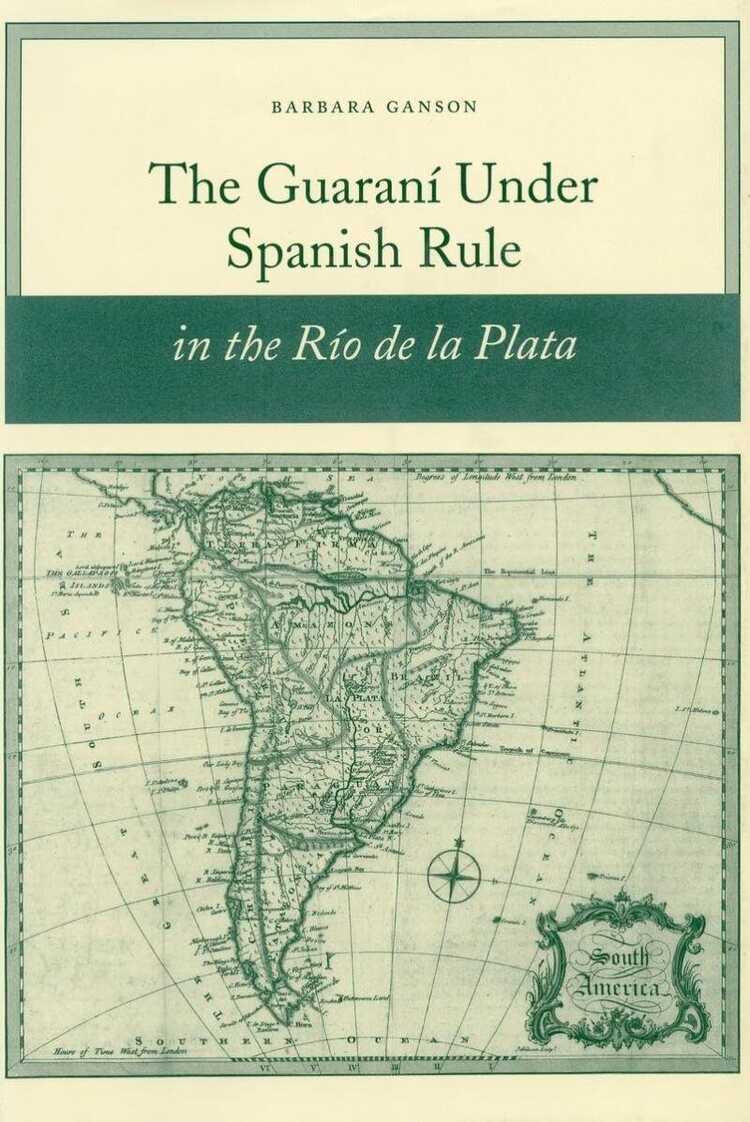 The Guarani Under Spanish Rule