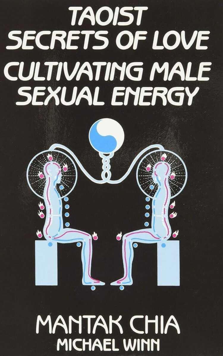 Taoist Secrets of Love: Cultivating Male Sexual Energy