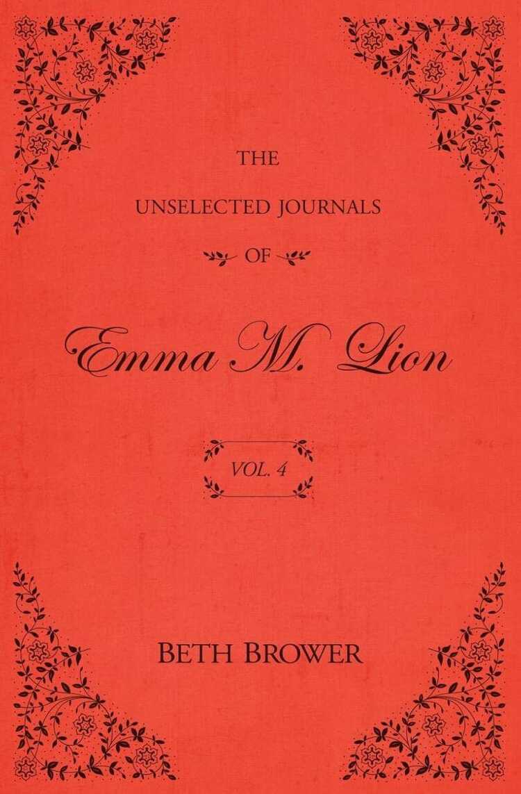 The Unselected Journals of Emma M. Lion: Vol. 4