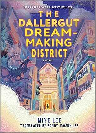 The Dallergut Dream-Making District — Mi-ye Lee