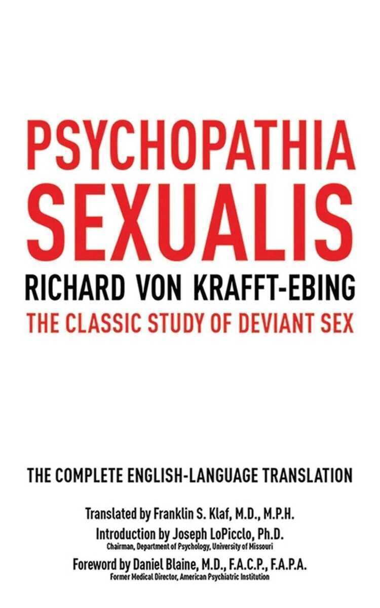 Psychopathia Sexualis — Richard von Krafft-Ebing