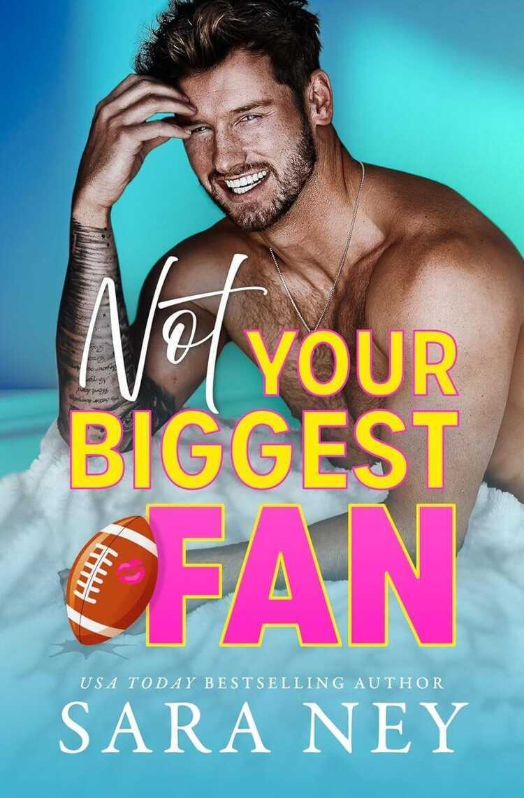 Not Your Biggest Fan — Sara Ney