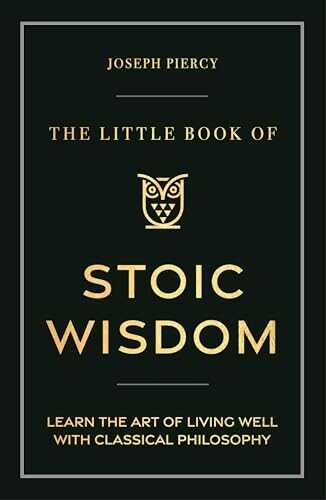 The Little Book of Stoic Wisdom