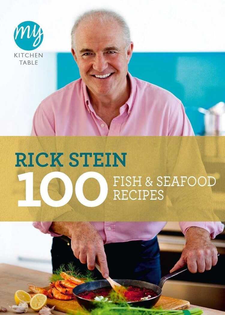 100 Fish and Seafood Recipes — Rick Stein