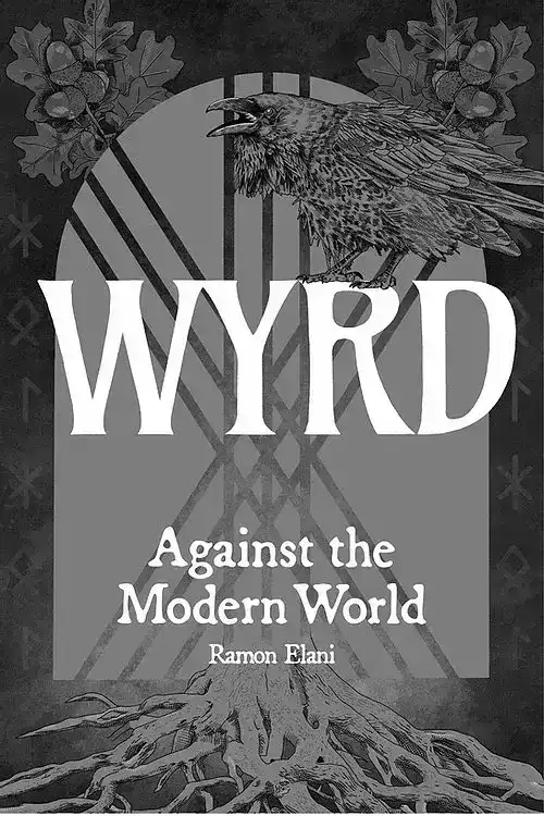 Wyrd Againist The Modern World