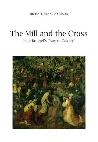 The Mill and the Cross