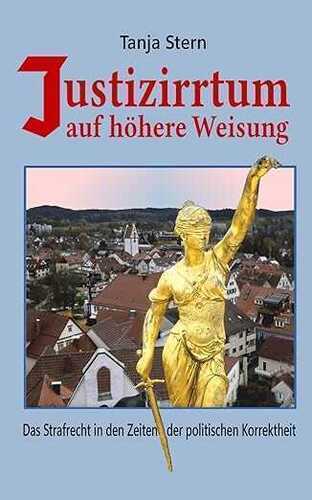 Justizirrtum auf höhere Weisung