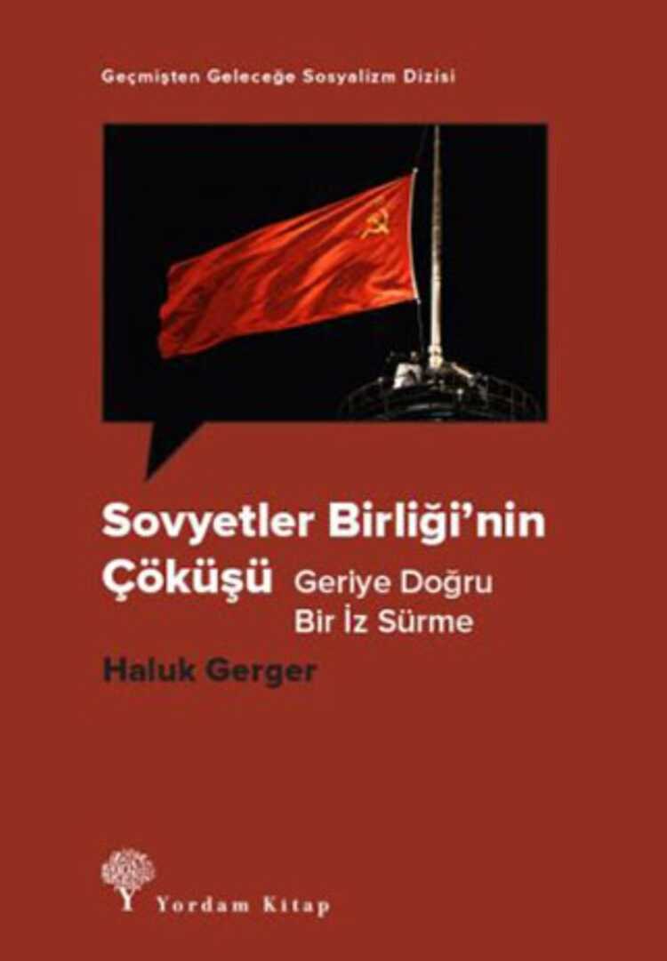 Sovyetler Birliği'nin Çöküşü  Geriye Doğru Bir İz Sürme