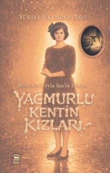 Yağmurlu Kentin Kızları