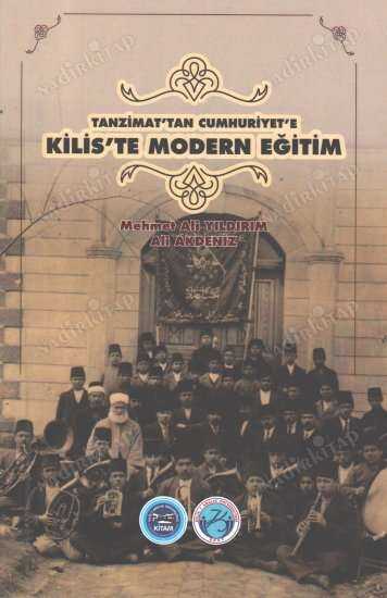 Tanzimat'tan Cumhuriyet'e Kilis'te Modern Eğitim