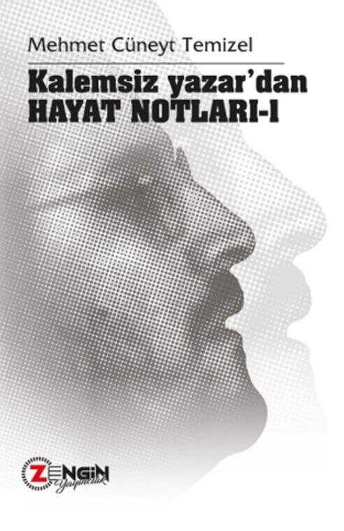 Kalemsiz Yazar'dan Hayat Notları - 1