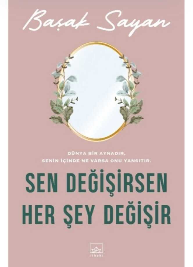 Sen Değişirsen Her Şey Değişir